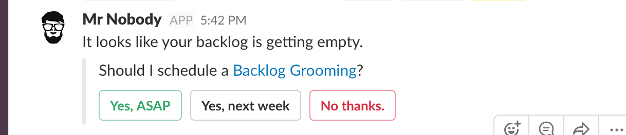 Mr Nobody suggesting a Backlog Grooming because the backlog is almost empty.